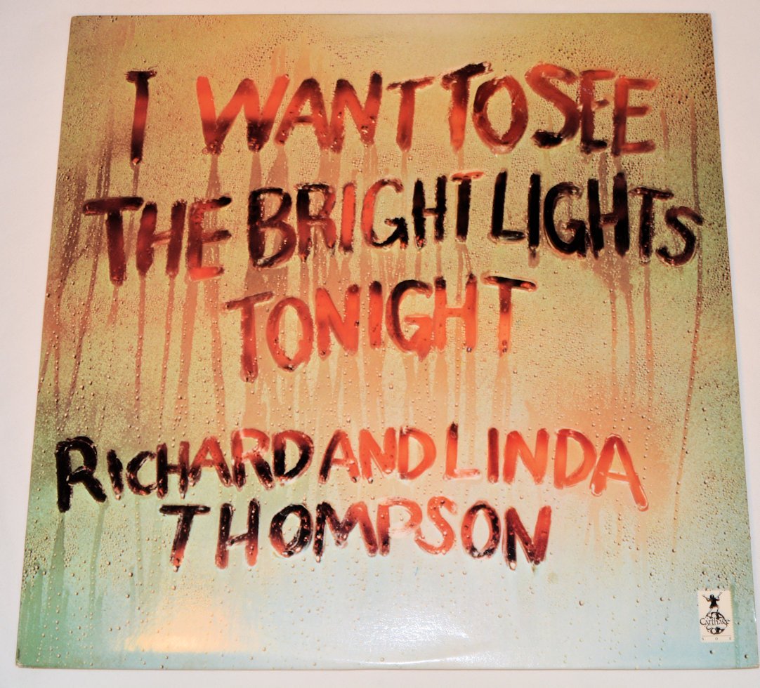 Thompson, Richard - I Want To See The Bright Lights Tonight