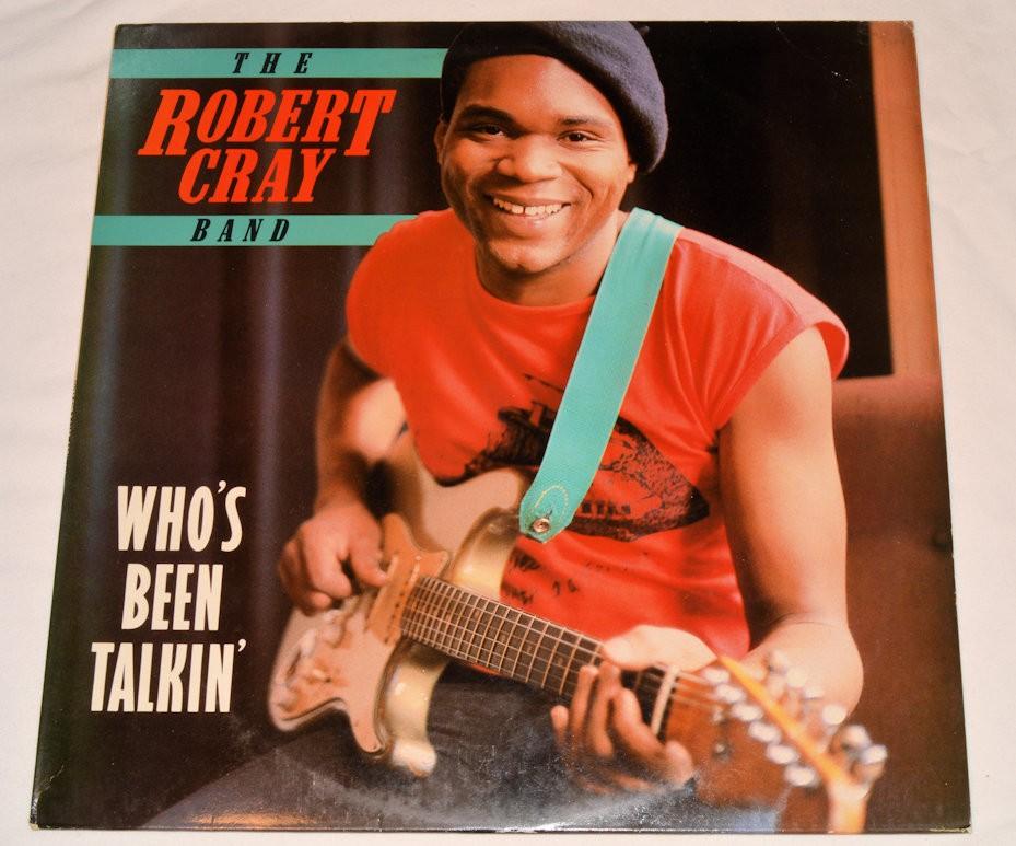 Cray, Robert - Who's Been Talkin'
