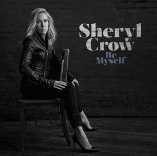 Crow, Sheryl - Be Myself