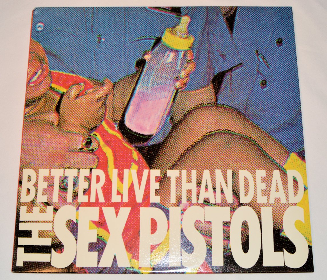 Sex Pistols - Better Live Than Dead