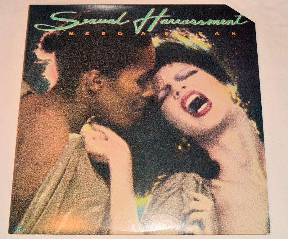 Sexual Harrassment - I Need A Freak