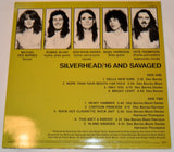 Silverhead - 16 And Savaged