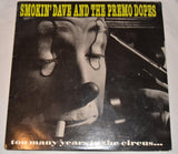 Smokin' Dave And The Premo Dope - Too Many Years In The Circus...