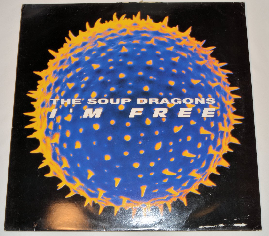 Soup Dragons - I'm Free