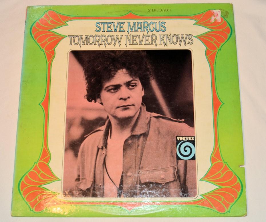 Marcus, Steve - Tomorrow Never Knows