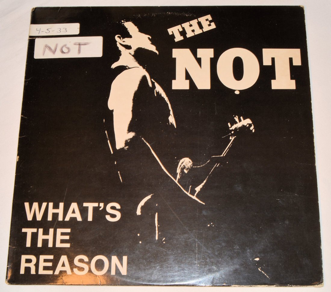 Not, The - What's The Reason