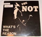 Not, The - What's The Reason