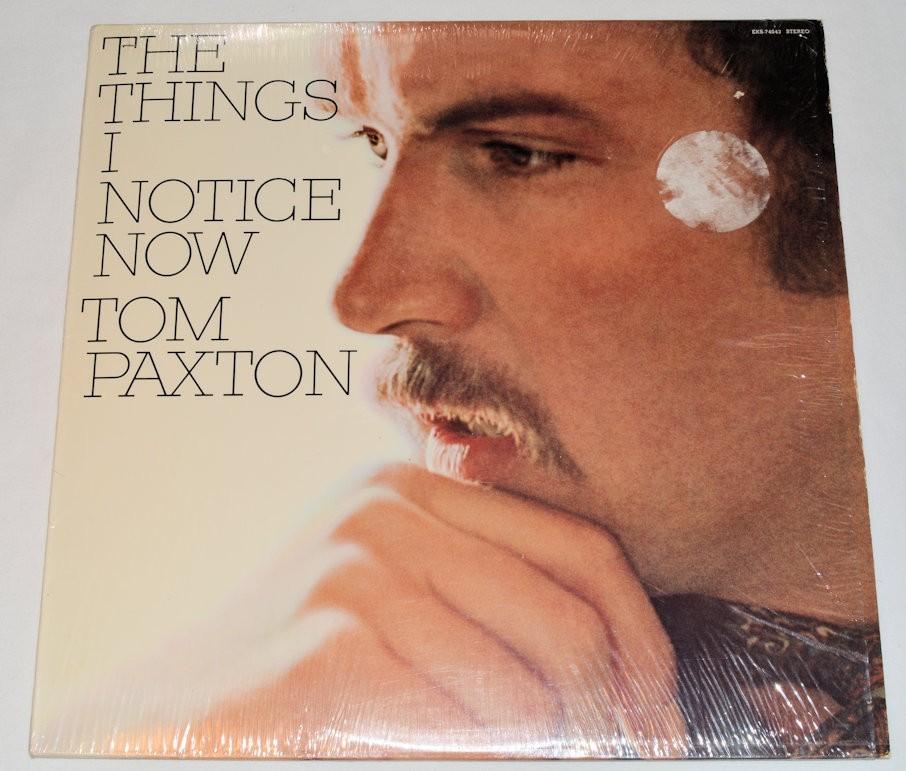 Paxton, Tom - Things I Notice Now