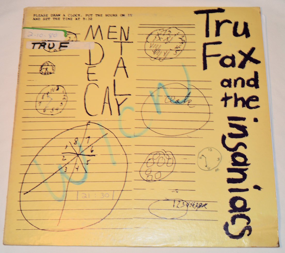 Tru Fax & The Insaniacs - Mental Decay