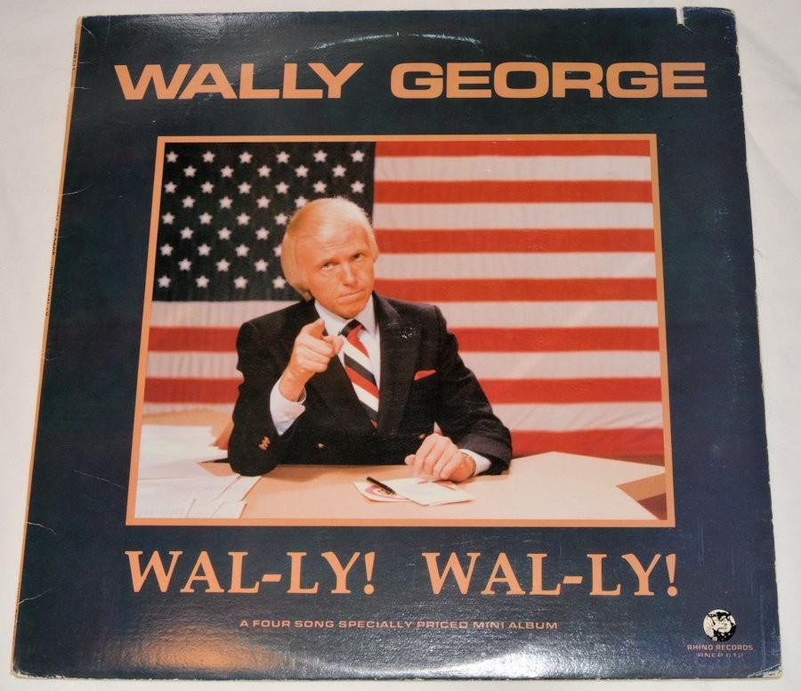 George, Wally - Wal-ly!