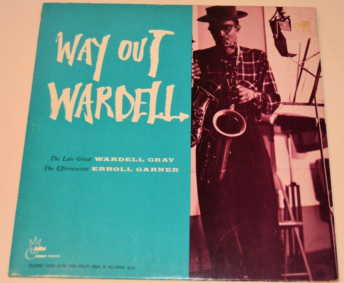 Gray, Wardell - Way Out Wardell
