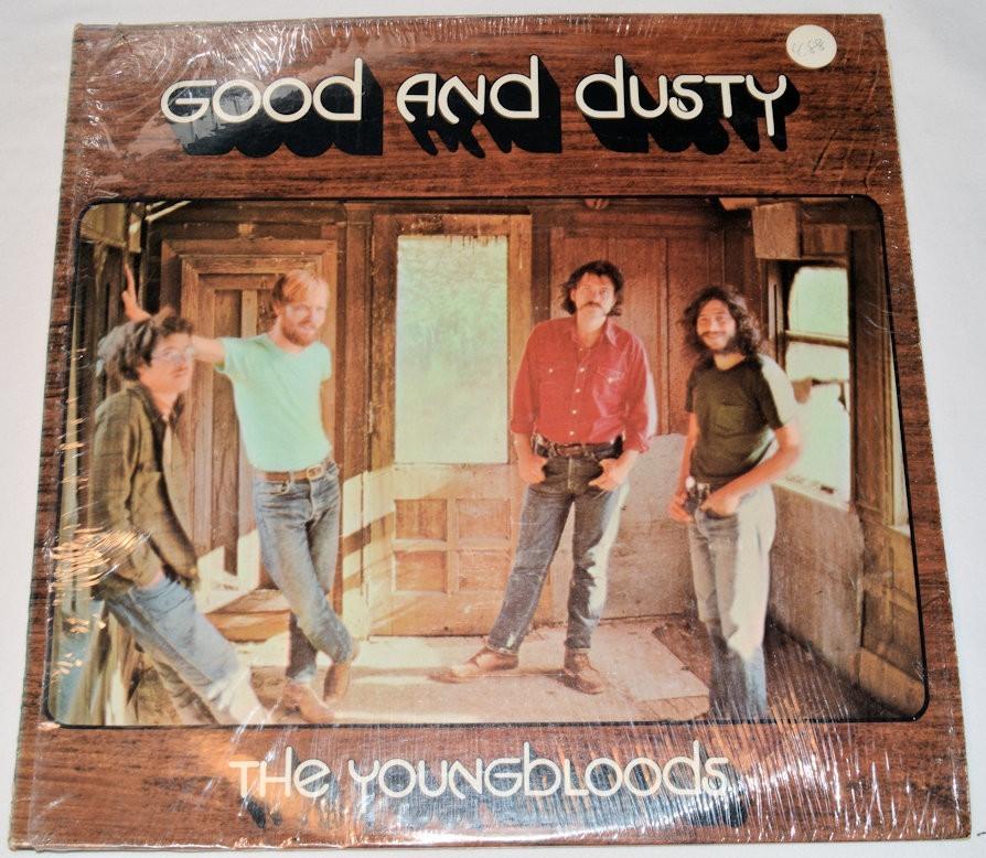 Youngbloods, The - Good And Dusty